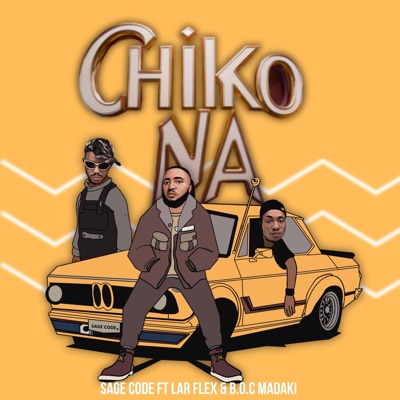Chiko na (feat. Awoo Tha Flex & B.O.C Madaki) - Single