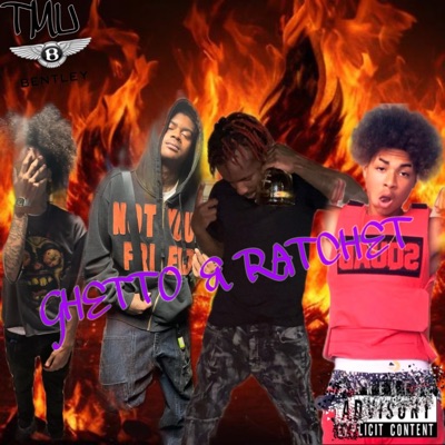 Ghetto & Ratchet (feat. KBThaRuler, PHENOMENAL DAGREAT & F.N.B_ACE) - Single