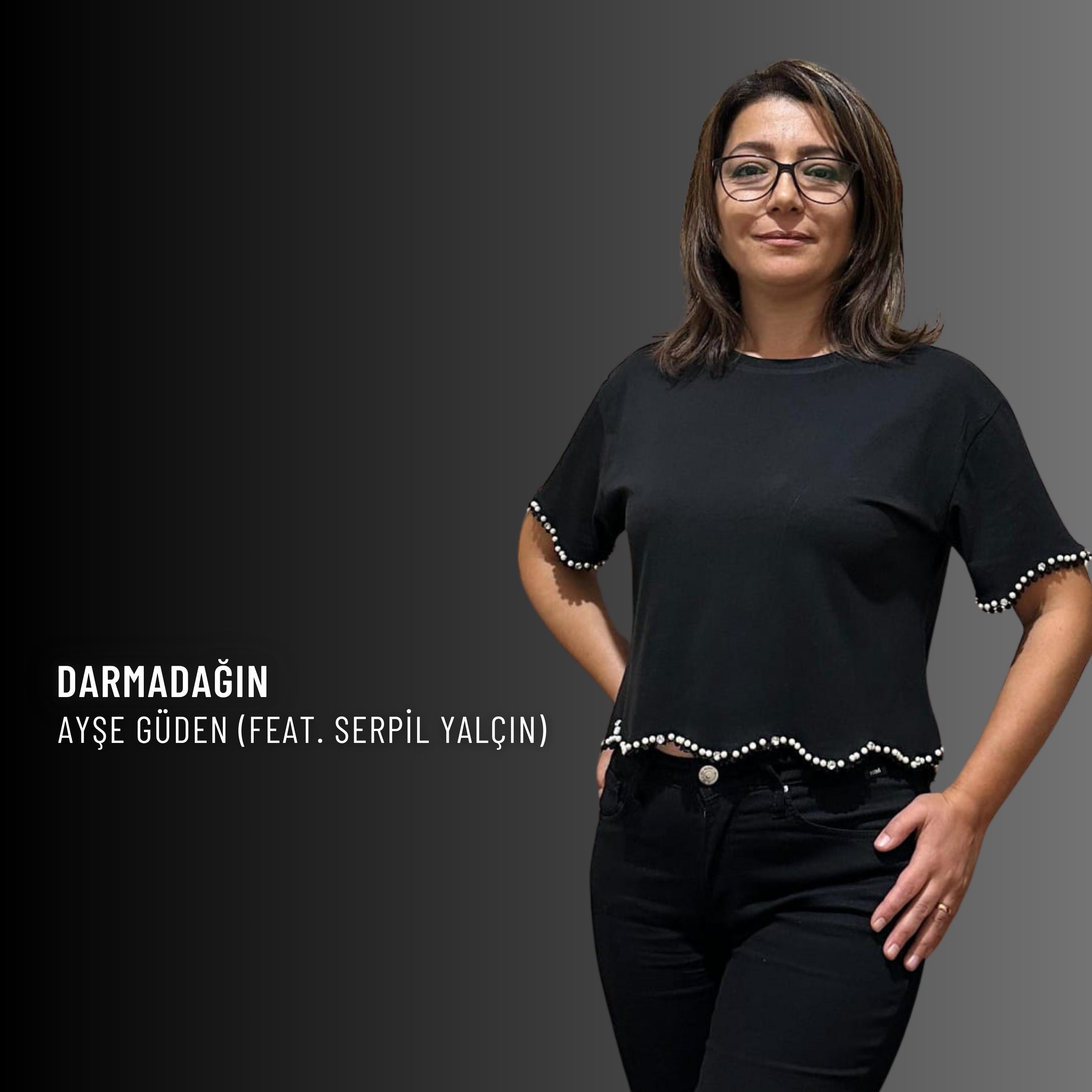 Darmadağın (feat. Serpil Yalçın) - Single