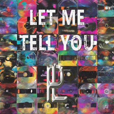 Let me tell you (feat. PL & Sax) - Single
