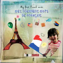 My First French Lessons: Premiers Mots de Francais [First French Words (part 1)] (Unabridged)