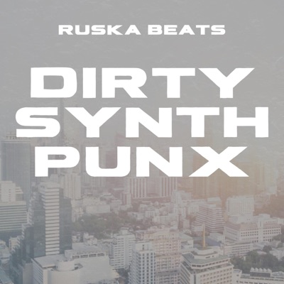 DIRTY SYNTH PUNX