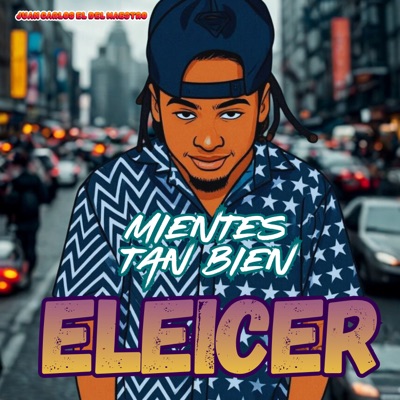 Mientes Tan Bien (feat. Eleicer) - Single