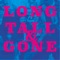 Long, Tall & Gone artwork