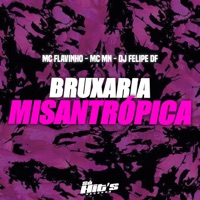 Bruxaria Misantrópica - Single - DJ Felipe DF, MC MN & MC Flavinho