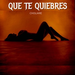 Que Te Quiebres