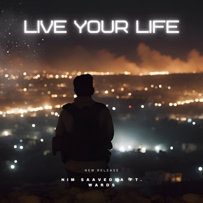 LIVE YOUR LIFE (feat. Wards) - Single