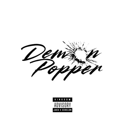 Demon Popper (feat. ECHELON & JAK3) - Single