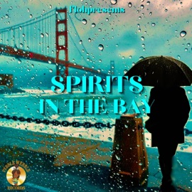 SPIRITS IN THE BAY Flohpresents