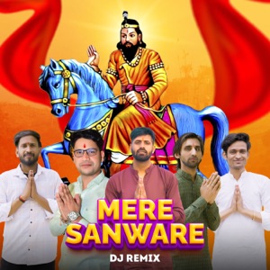 Mere Sanware (feat. Mahesh Nagar & Sandeep Matnora) [Dj Remix]