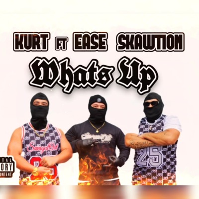 Whats Up (feat. Kurt & Ease) - Single