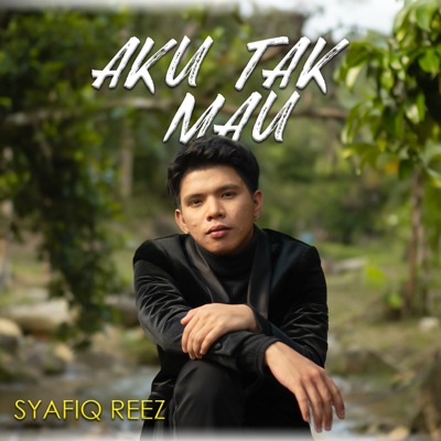 Aku Tak Mau - Single
