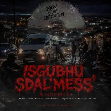 Isgubhu sdali'mess (feat. Niseni, Madanon, Tyronic Situation, Teezy Melowest, Anathii Deejay & DJ Mavu)