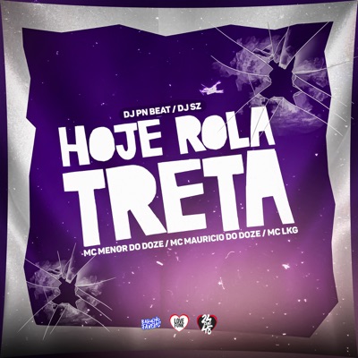 Hoje Rola Treta (feat. Mc Menor do Doze & MC LKG) - Single