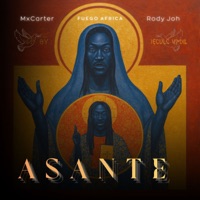 Asante - Single - MxCarter, Rody Joh & Fuego Africa