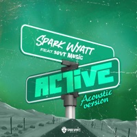 Active (Acoustic) [feat. SovT Music] - Single - Spark Wyatt