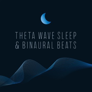 Theta Wave Sleep & Binaural Beats: Deep Relaxation, Insomnia Relief, Tranquil Sleep Therapy