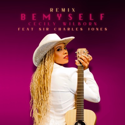 Be Myself (Remix) [feat. Sir Charles Jones] - Single