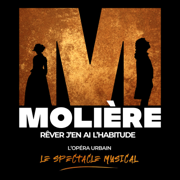 Rêver j'en ai l'habitude (feat. Lou, PETiTOM, Morgan, Shaïna Pronzola, Vike & Abi Bernadoth) - Molière l'opéra urbain