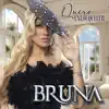 Bruna - Quero Enlouquecer