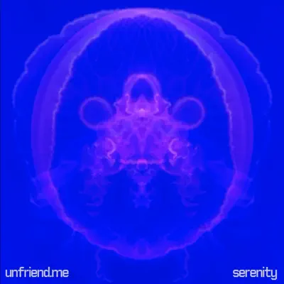 Listen to serenity - Single by unfriend.me