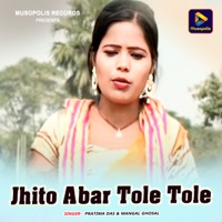 Jhito Abar Tole Tole - Single - Pratima Das & Mangal Ghosal