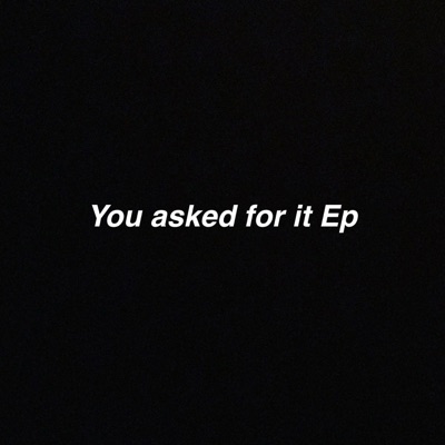 You Asked for it Ep