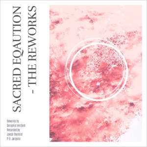 Sacred Equation - The Reworks - EP