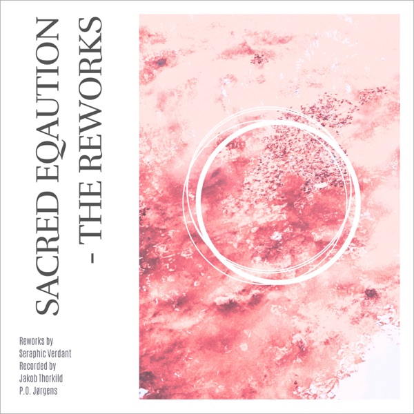 Sacred Equation - The Reworks - EP