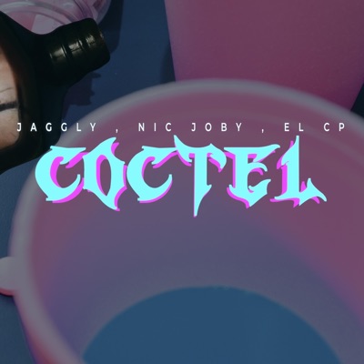 Coctel (feat. NicJoby & El Cp) - Single