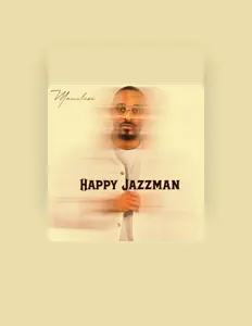 Listen to Happy Jazzman, watch music videos, read bio, see tour dates & more!