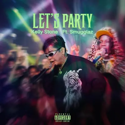 Listen to Let's Party - Single by Kelly Stone & Smugglaz