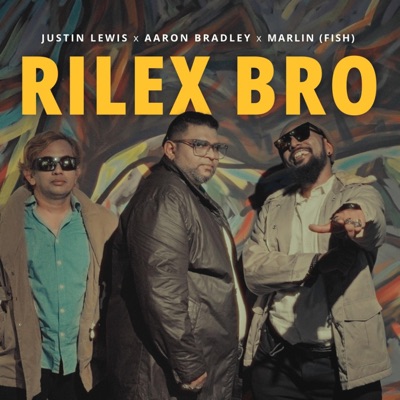 Rilex Bro (feat. Marlin (Fish) & Aaron Bradley) - Single
