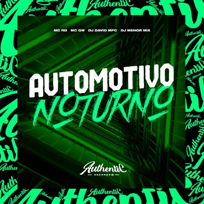 Automotivo Noturno (feat. MC GW, Mc Rd & DJ Menor Mix) - Single