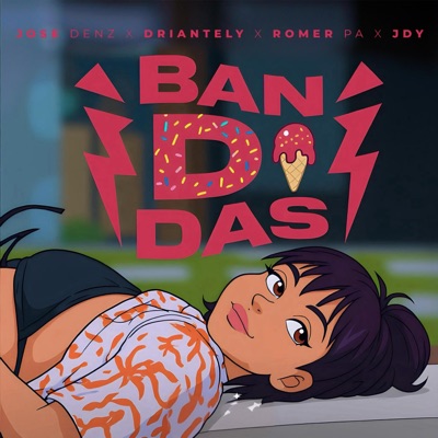 Bandidas (feat. José Denz, Driantely & JDy) - Single