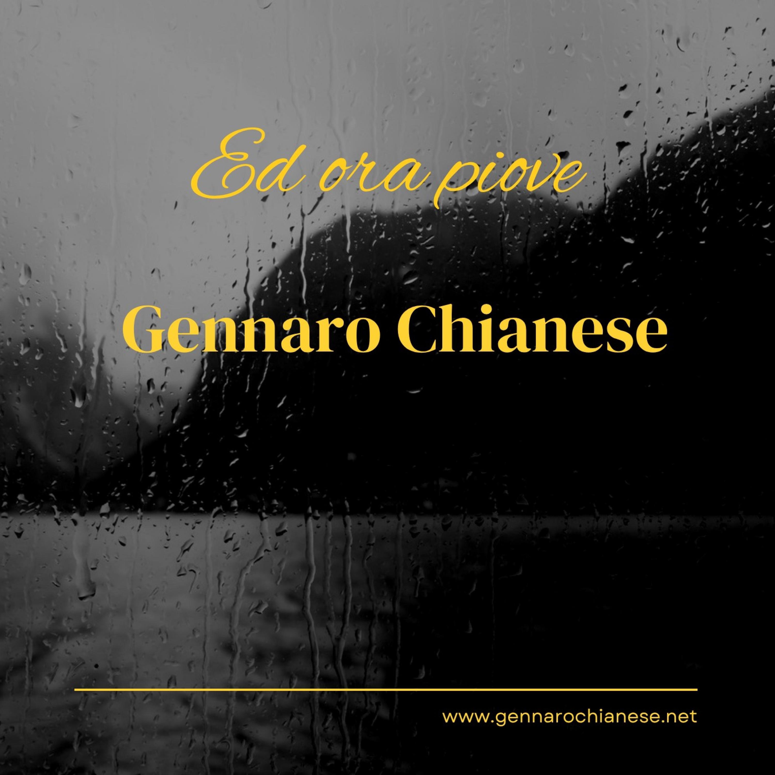 Gennaro Chianese - Ed ora piove