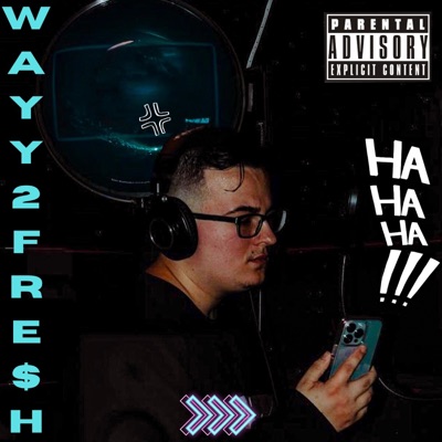 WAYY 2 FRESH - Single