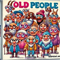 Old People - Single - BabyGoat Jay