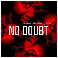 No Doubt (Radio Edit) - Single - Samba Tha Prodigal Son