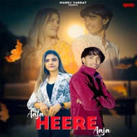 Aaja Heere Aaja (feat. Apoorva thakur) - Single - Manoj Vardat & Subham Mahi
