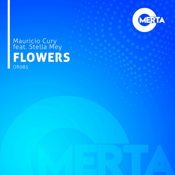 Flowers (feat. Stella Mey) - Single