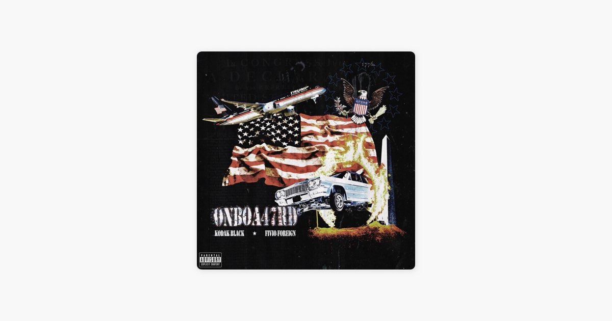ONBOA47RD - Song by Fivio Foreign, Kodak Black & Donald J. Trump