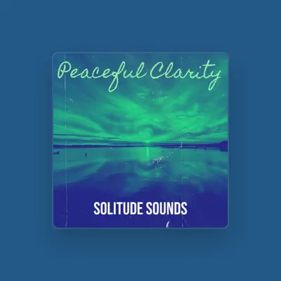 Listen to Solitude Sounds, watch music videos, read bio, see tour dates & more!