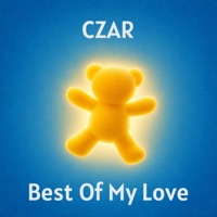 Best Of My Love - Single - Czar