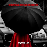 Embarrassed (feat. Dmajormusic) - Single - Levi Phillips