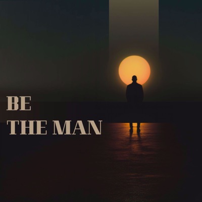 Song - Be the Man - CHILLIFY