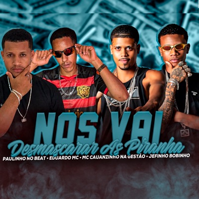 Nós Vai Desmascarar as Piranha - Single