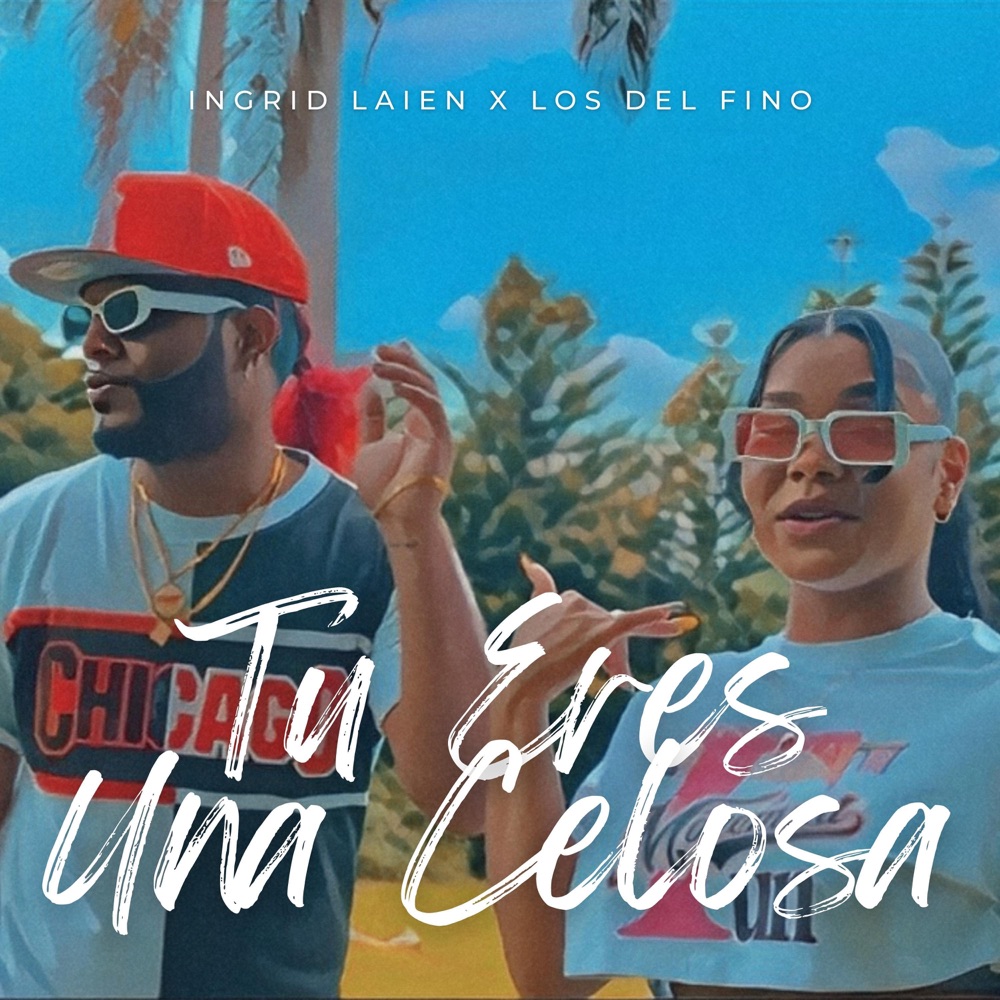 Обложка альбома «Tú Eres una Celosa Yo No Soy Celosa - Single» — Ingrid Laien & Los del fino