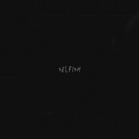 Selfish - Single - SwagJD