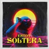 Estoy Soltera - Single